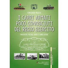I carri armati poco conosciuti del Regio Esercito - Vincenzo Meleca
