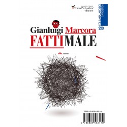 Fatti male - Gianluigi Marcora, Luciano Landoni