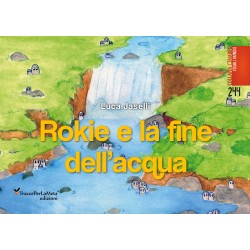 Rokie e la fine dell'acqua-Luca Joselli