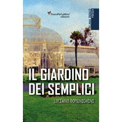 Il giardino dei Semplici - Luciano Domenighini