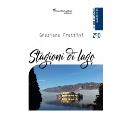 Stagioni di lago - di Graziana Frattini