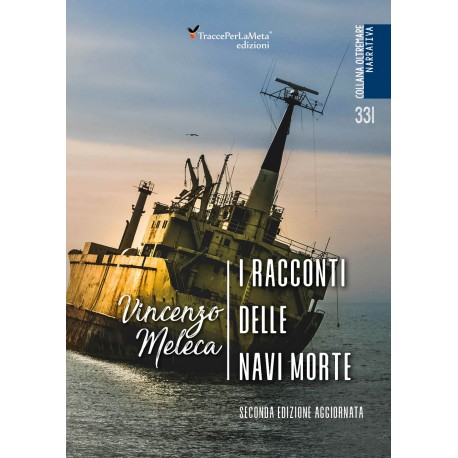 i racconti delle navi morte - Vincenzo Meleca